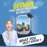 Germany Study Abroad Consultant in Thrissur: What You Must Know