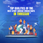 Top Qualities of the Best Study Abroad Consultants in Thrissur